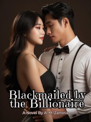 cover image of Blackmailed by the Billionaire